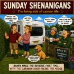 Sunday Shenanigans Comic 4 showing Barry celebrating a perfect caravan reverse before Sue points out the caravan door is facing the hedge